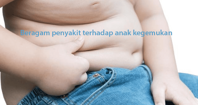 Beragam Penyakit Terhadap Anak Kegemukan